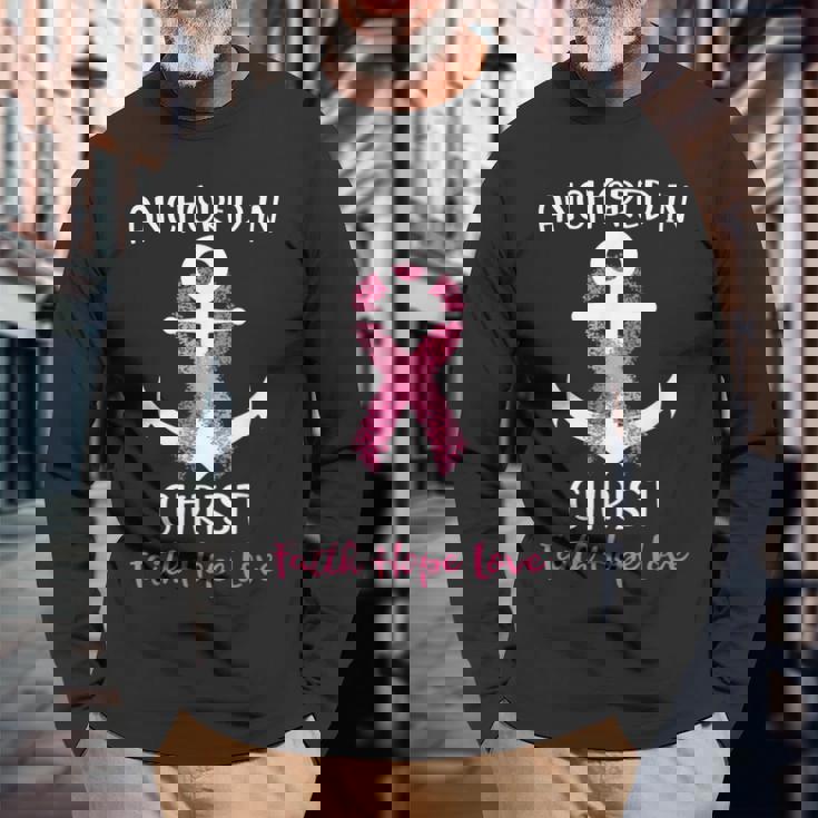 Pink Breast Cancer Quote Anchored In Christ Faith Hope Love Long Sleeve T-Shirt Gifts for Old Men