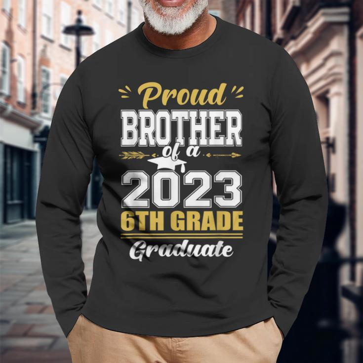 Proud Brother Of A Class Of 2023 6Th Grade Graduation Long Sleeve T-Shirt Gifts for Old Men