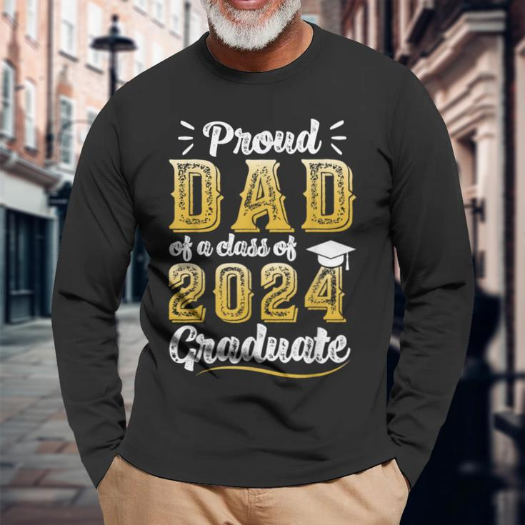 Proud Dad Of A Class Of 2024 Graduate Senior Graduation Long Sleeve Gifts for Old Men