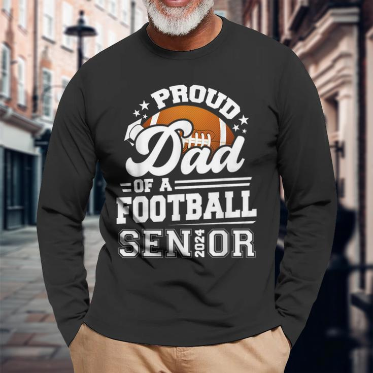 Proud Dad Of A Football Senior 2024 Graduate Graduation Long Sleeve Gifts for Old Men
