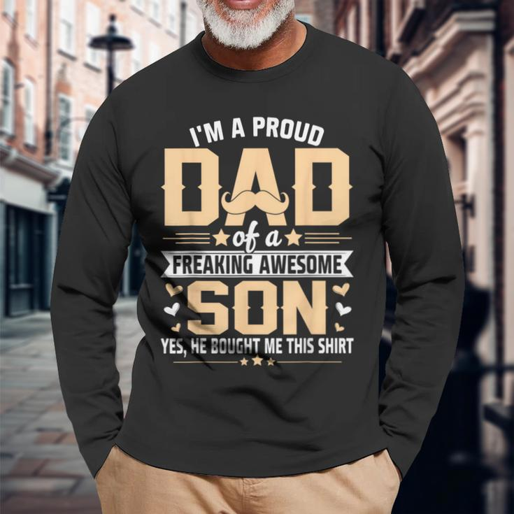 Im A Proud Dad From Son To Dad Fathers Day Long Sleeve T-Shirt Gifts for Old Men