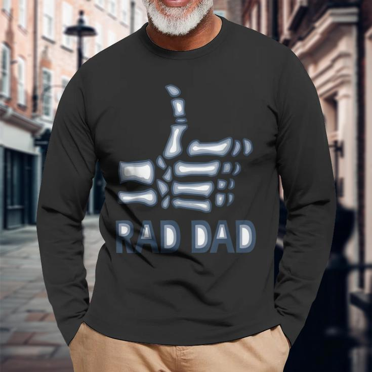 Rad Dad Skeleton Radiology Tech Xray Fathers Day Long Sleeve T-Shirt T-Shirt Gifts for Old Men