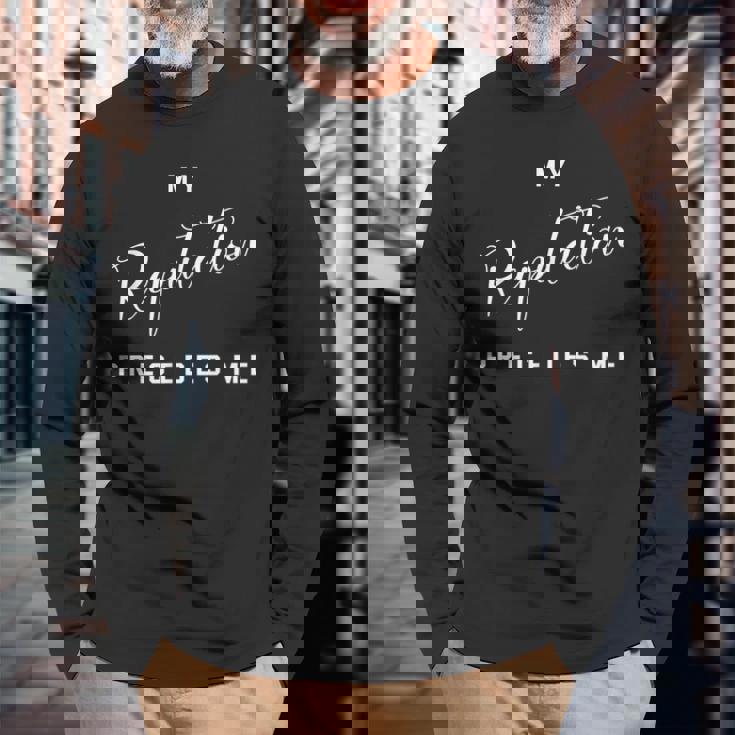 My Reputation Precedes Me Mastery Long Sleeve T-Shirt Gifts for Old Men