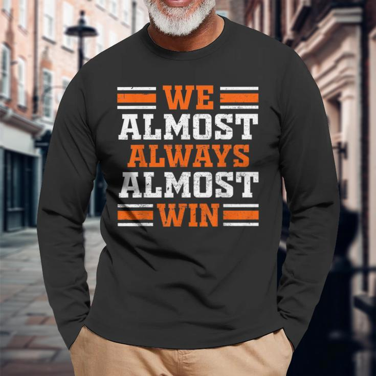 Retro We Almost Always Almost Win Football Fans Lovers Long Sleeve T-Shirt Gifts for Old Men