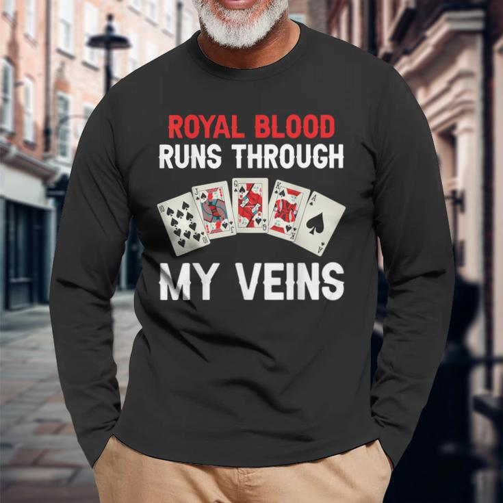 Royal Blood Runs Through My Veins Poker Dad Long Sleeve T-Shirt Gifts for Old Men