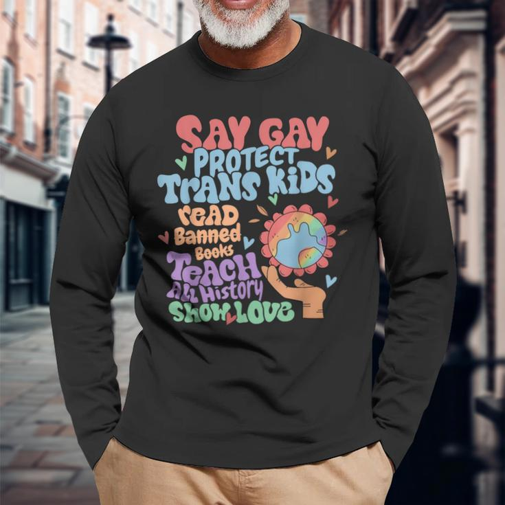 Say Gay Protect Trans Read Banned Books Lgbtq Gay Pride Long Sleeve T-Shirt T-Shirt Gifts for Old Men