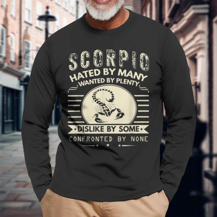 Scorpio Hated By Many Wanted By Plenty Long Sleeve T-Shirt Gifts for Old Men