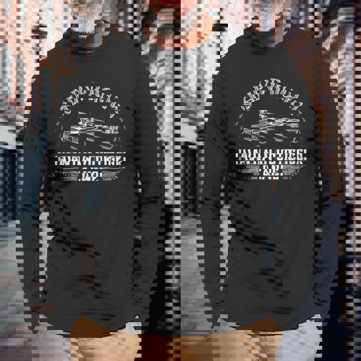 Shipwright Hawaiian Outrigger Canoe Boat Builder Long Sleeve T-Shirt Gifts for Old Men