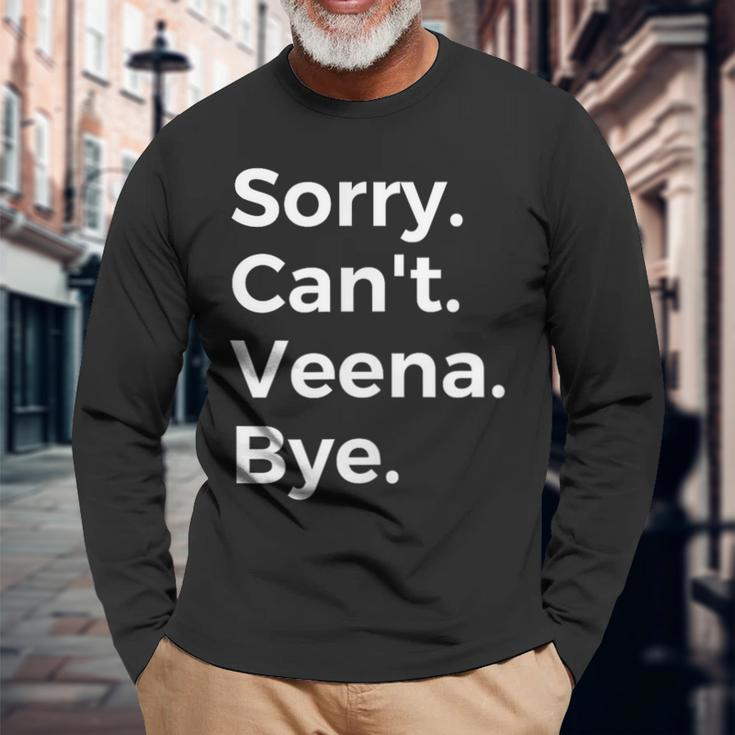 Sorry Can't Veena Bye Musical Instrument Music Musical Long Sleeve T-Shirt Gifts for Old Men