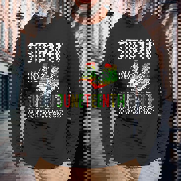 Stepping Into Junenth Like My Ancestors Happy Junenth Long Sleeve T-Shirt Gifts for Old Men