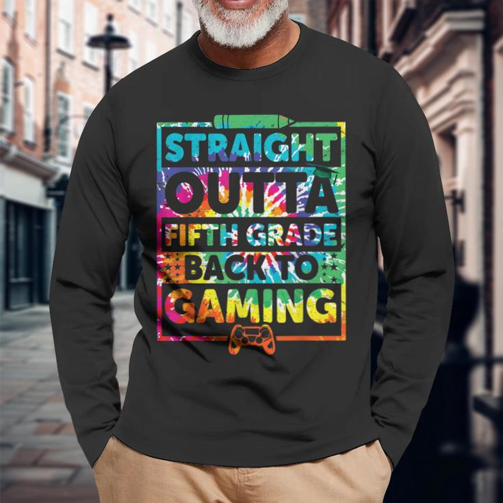 Straight Outta Fifth Grade Gaming 5Th Grade Gamer Tie Dye Long Sleeve T-Shirt T-Shirt Gifts for Old Men