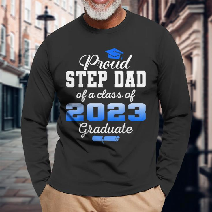 Super Proud Step Dad Of 2023 Graduate Awesome College Long Sleeve T-Shirt T-Shirt Gifts for Old Men
