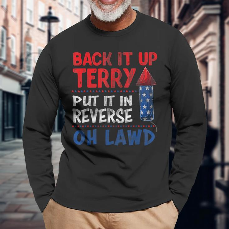 Back It Up Terry Fourth Of July Back It Up Terry Long Sleeve T-Shirt Gifts for Old Men