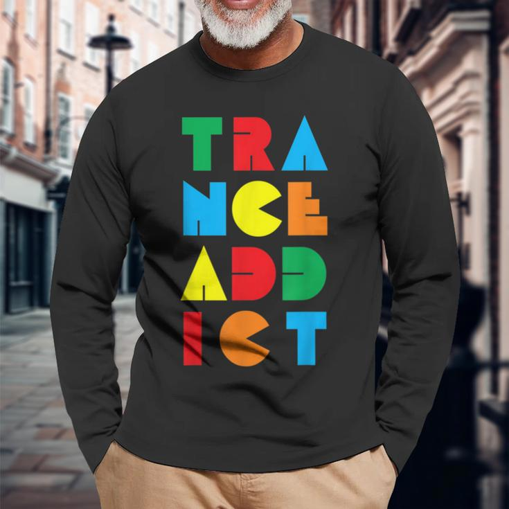 Trance Addict Music Long Sleeve T-Shirt Gifts for Old Men
