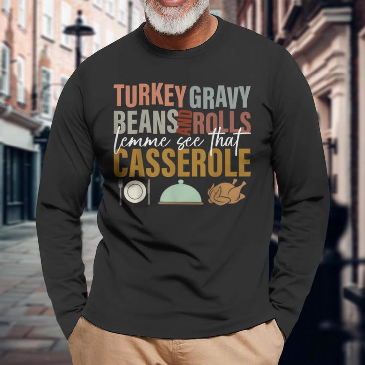 Turkey Gravy Beans And Rolls Let Me See Thanksgiving Long Sleeve T-Shirt Gifts for Old Men