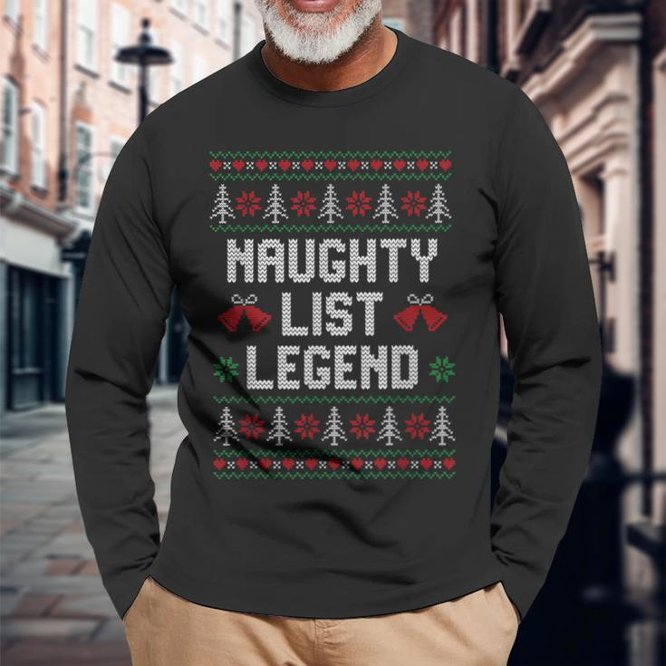 Ugly Christmas Sweater Naughty List Legend Long Sleeve T-Shirt Gifts for Old Men