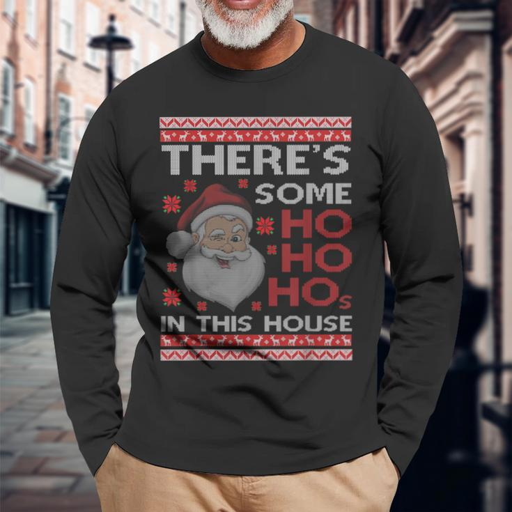 Ugly Xmas Sweater Santa There's Some Ho Ho Hos In This House Long Sleeve Gifts for Old Men