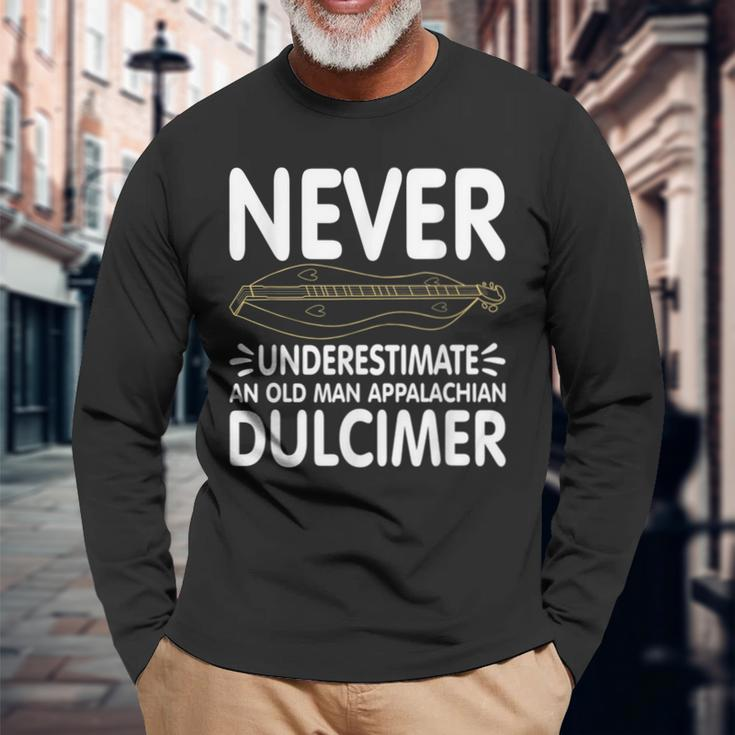 Never Underestimate An Old Man Appalachian Dulcimer Long Sleeve T-Shirt Gifts for Old Men