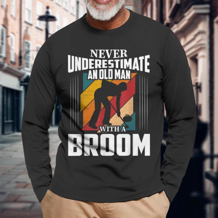 Never Underestimate An Old Man With A Broom Curler Long Sleeve T-Shirt Gifts for Old Men