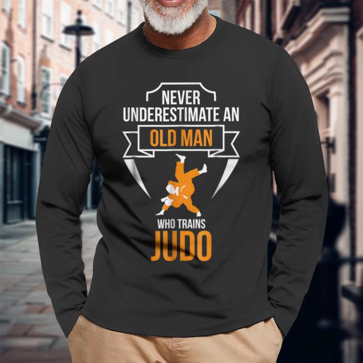Never Underestimate An Old Man Who Trains Judo Long Sleeve T-Shirt Gifts for Old Men