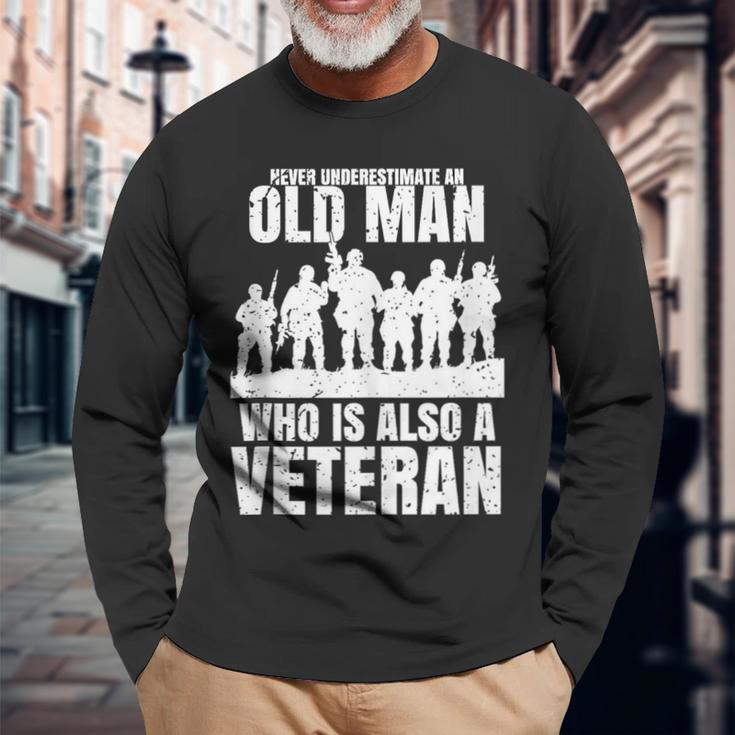 Never Underestimate An Old Man Who Is Also A Veteran Dad Long Sleeve T-Shirt Gifts for Old Men