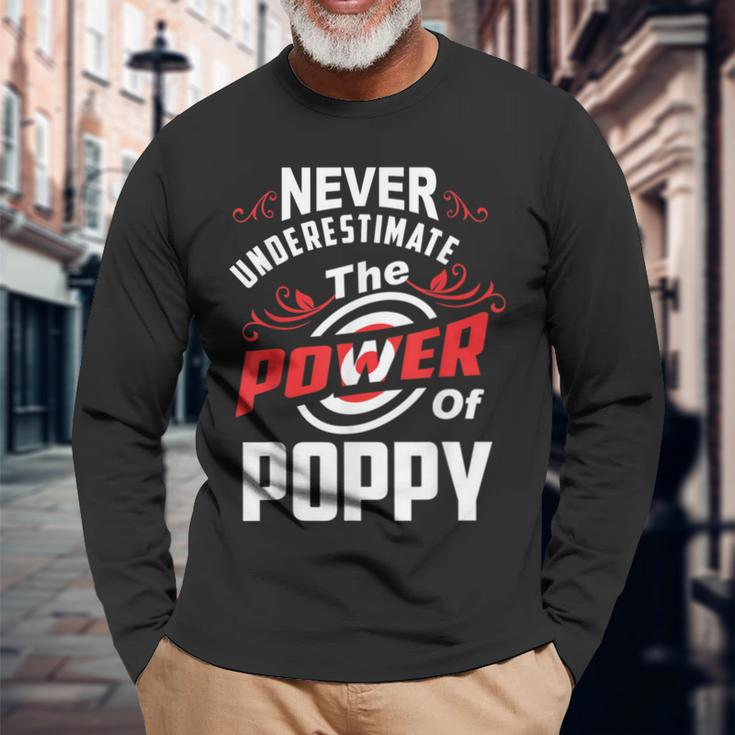 Never Underestimate The Power Of PoppyLong Sleeve T-Shirt Gifts for Old Men