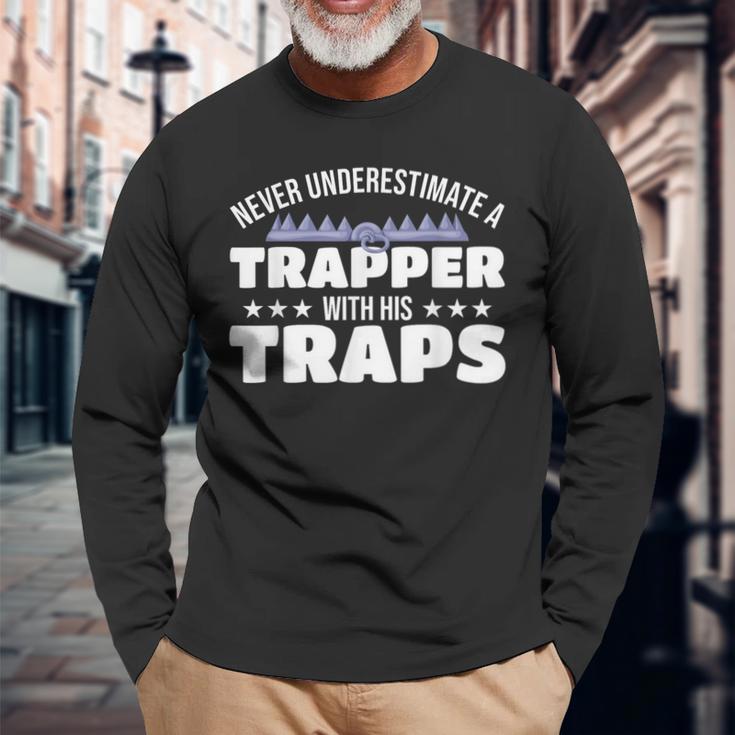 Never Underestimate A Trapper With His Traps Trapper Long Sleeve T-Shirt Gifts for Old Men