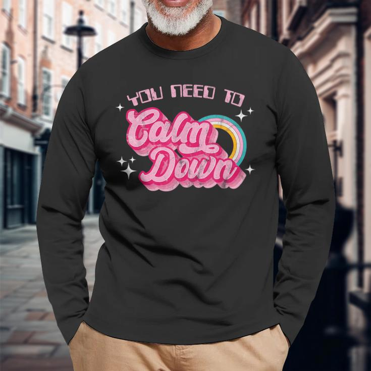 Vintage You Need To Calm Down Quotes Long Sleeve T-Shirt Gifts for Old Men