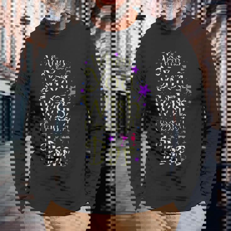 When You Wish Upon A Bar For Magical Nights Long Sleeve T-Shirt Gifts for Old Men