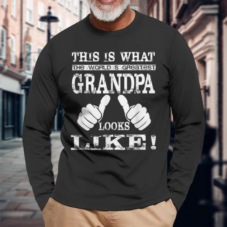 Worlds Greatest Grandpa Best Grandfather Ever Long Sleeve T-Shirt T-Shirt Gifts for Old Men