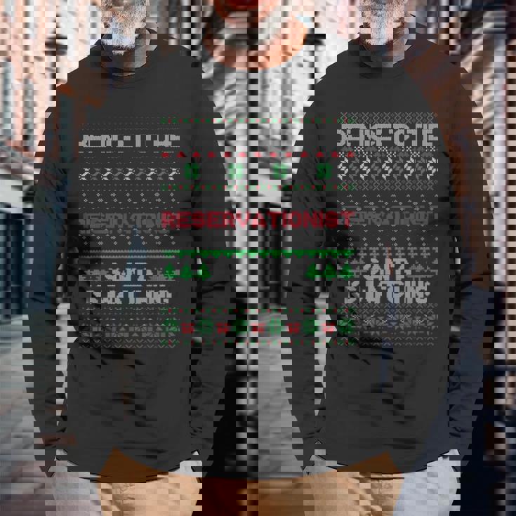 Xmas For Reservationist Reservationist Ugly Sweater Long Sleeve T-Shirt Gifts for Old Men