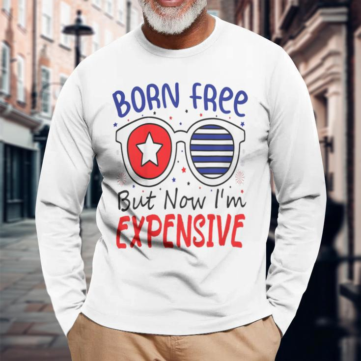 4Th Of July Born Free But Now Im Expensive Toddler Boy Girl 2 Long Sleeve T-Shirt Gifts for Old Men
