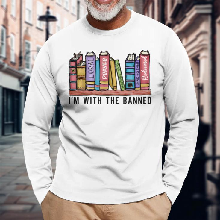 Im With The Banned Books I Read Banned Books Lovers Library Long Sleeve T-Shirt Gifts for Old Men