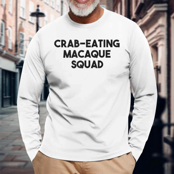 Crab Eating Macaque Monkey Lover Crab Eating Macaque Squad Long Sleeve T-Shirt Gifts for Old Men