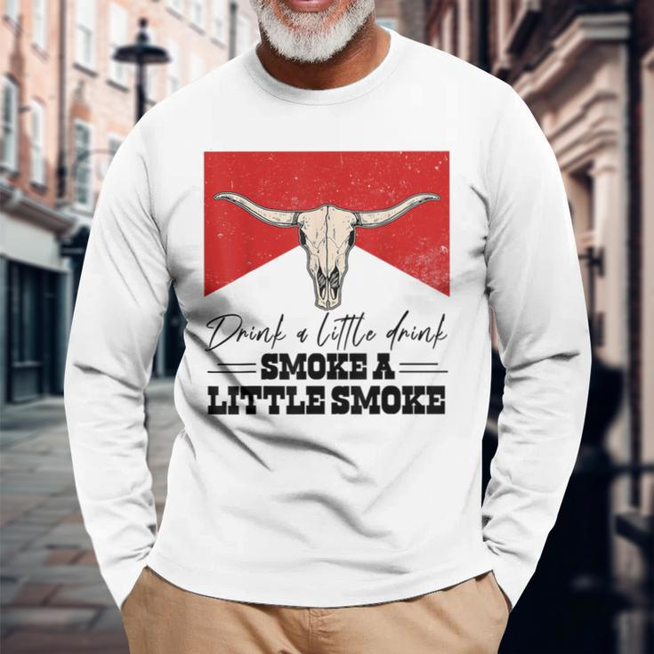 Drink A Little Drink Smoke A Little Smoke Retro Bull Skull Long Sleeve T-Shirt Gifts for Old Men
