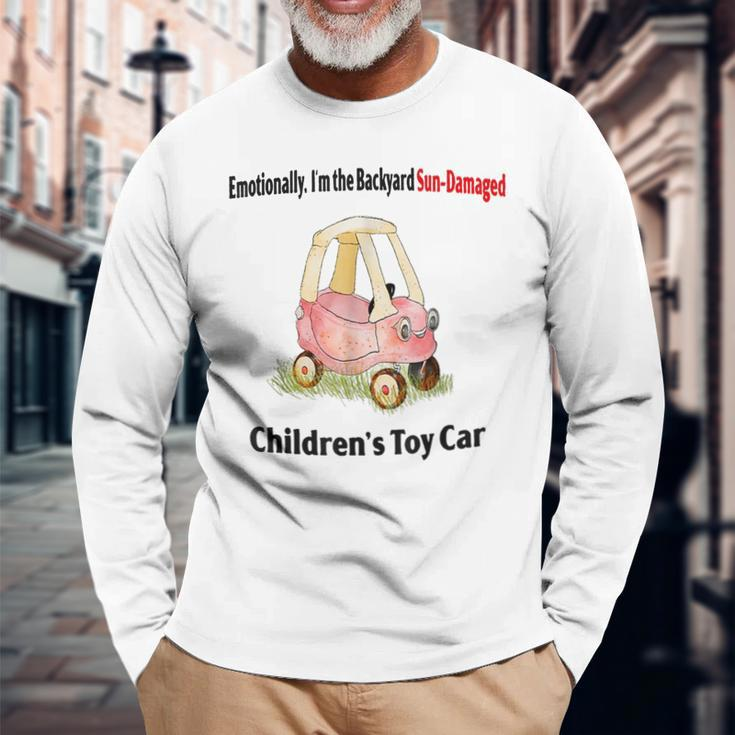 Emotionally I’M The Backyard Sun Damaged Childrens Toy Car Sun Long Sleeve T-Shirt Gifts for Old Men