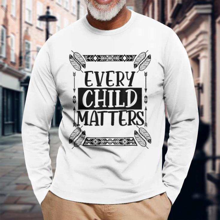 Every Orange Day Child Kindness Every Child In Matters 2023 Long Sleeve T-Shirt Gifts for Old Men