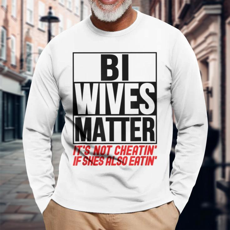 Swingers Bisexual Bi Wives Matter Naughty Party Sex Long Sleeve T-Shirt Gifts for Old Men