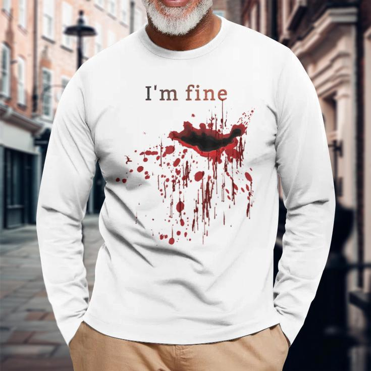 I'm Fine Bloody Wound Bleeding Red Blood Splatter Injury Gag Gag Long Sleeve T-Shirt Gifts for Old Men