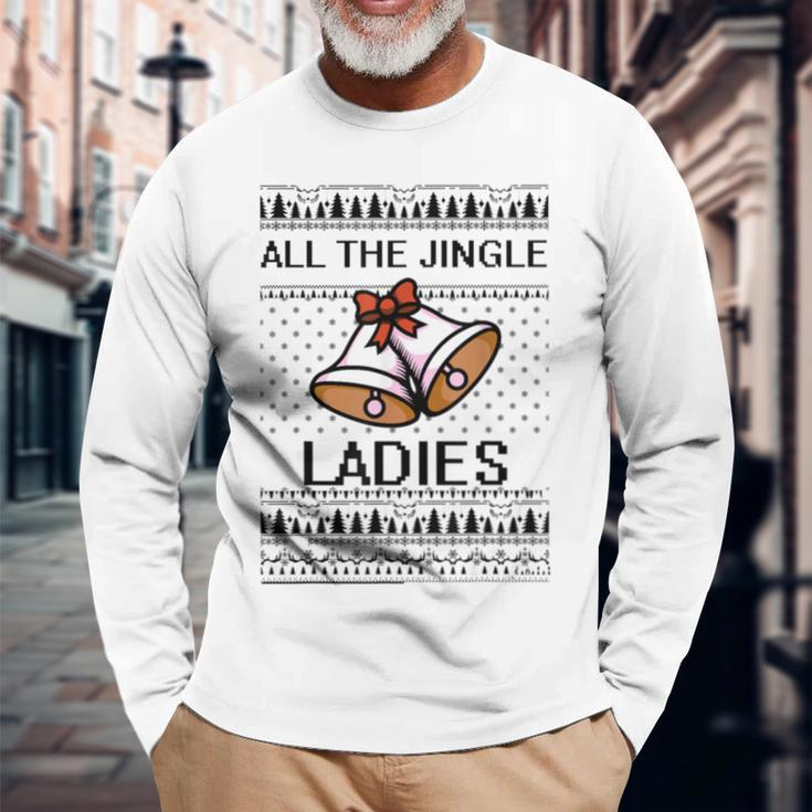 All The Jingle Ladies Ugly Christmas Sweaters Long Sleeve T-Shirt Gifts for Old Men