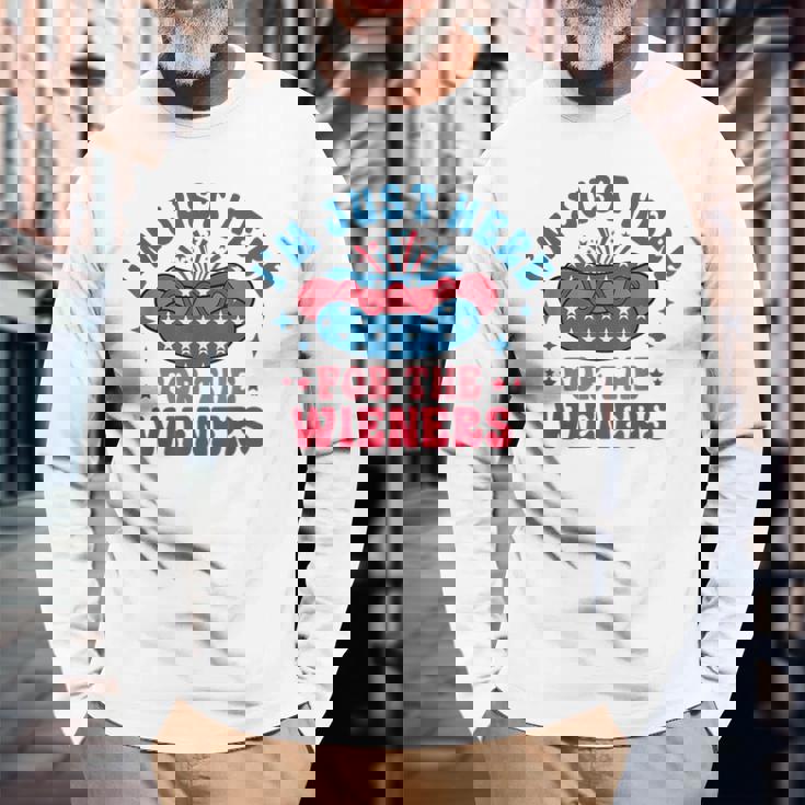 Im Just Here For The Wieners Hot Dog Fourth Of July Long Sleeve T-Shirt T-Shirt Gifts for Old Men