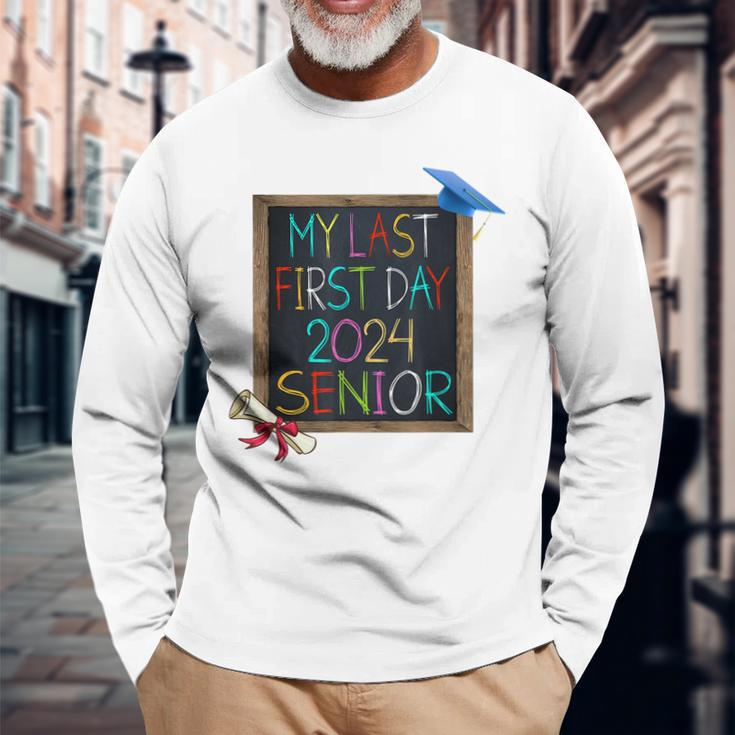 My Last First Day 2024 High School Senior Back To School Long Sleeve T-Shirt Gifts for Old Men