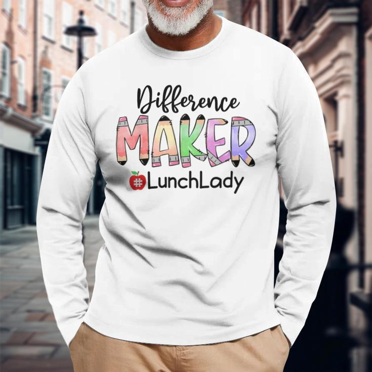 Lunch Lady Life Difference Maker Long Sleeve T-Shirt Gifts for Old Men