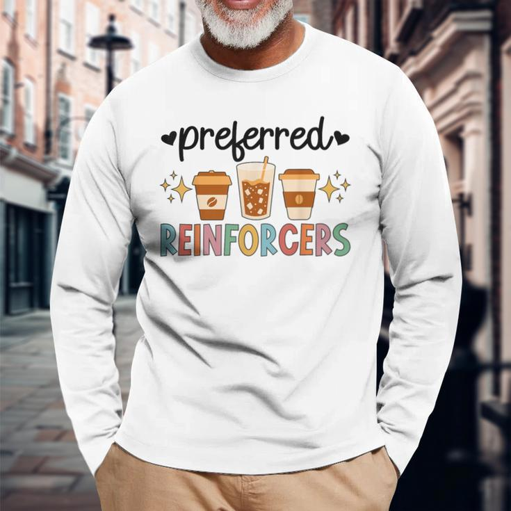 Preferred Reinforcers Aba Therapist Aba Therapy Long Sleeve T-Shirt Gifts for Old Men