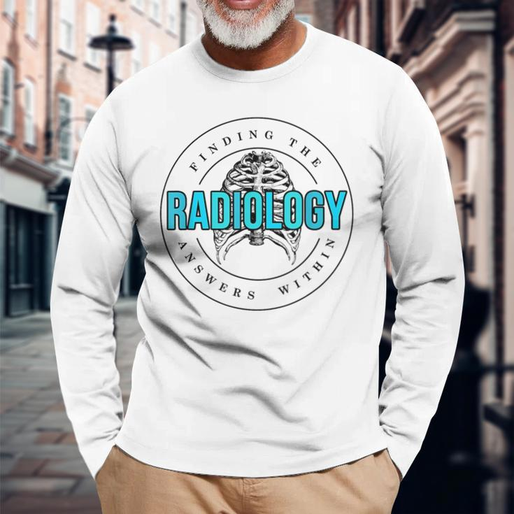 Radiology Finding Answer Within Skeleton Rad Tech Xray Long Sleeve T-Shirt T-Shirt Gifts for Old Men