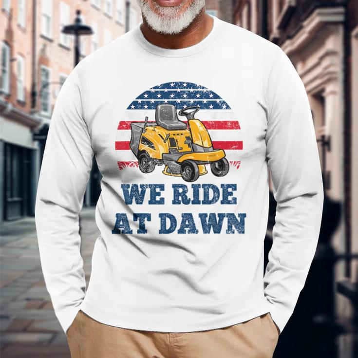 We Ride At Dawn Suburban Lawns Lawnmower Dad Lawn Caretaker Long Sleeve T-Shirt Gifts for Old Men