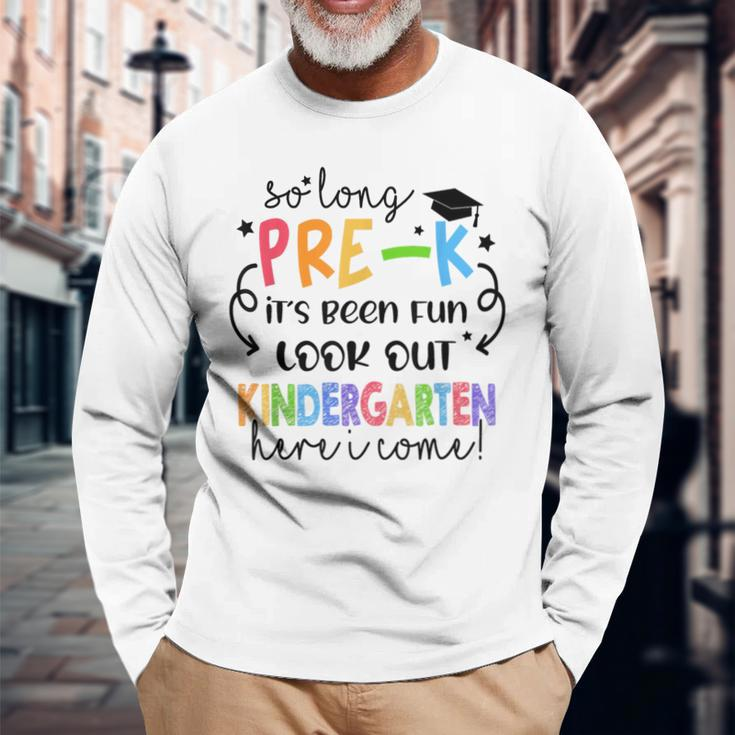So Long Pre-K Kindergarten Here I Come Grad Back To School Long Sleeve T-Shirt T-Shirt Gifts for Old Men