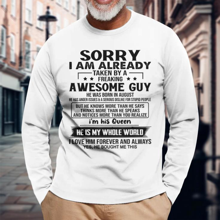 Sorry I Am Already Taken By A Freaking Awesome Guy August Long Sleeve T-Shirt Gifts for Old Men