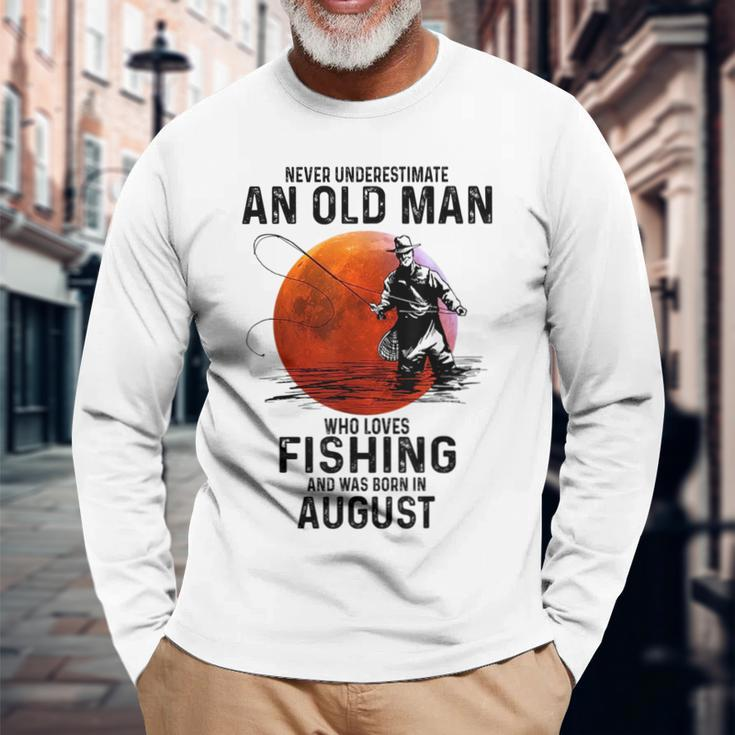 Never Underestimate An Old Man Who Love Fishing And Was Born Long Sleeve T-Shirt Gifts for Old Men