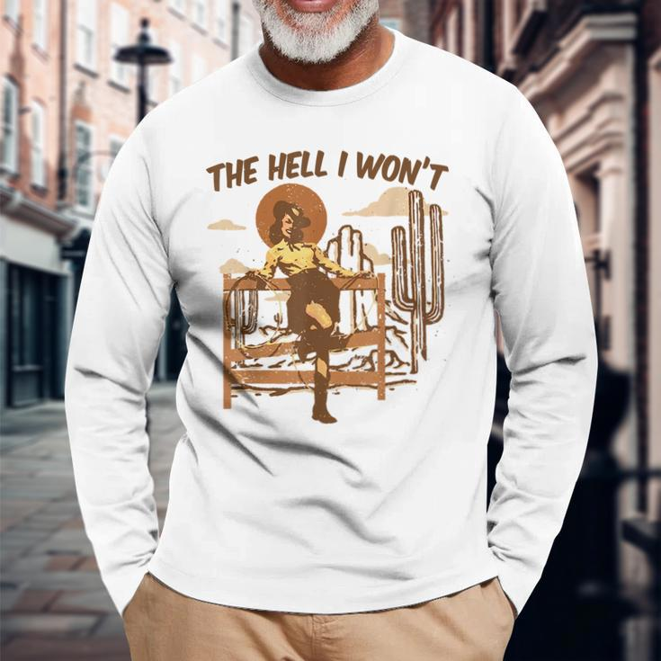 Vintage Western The Hell I Wont Sassy Cowgirl Sassy Long Sleeve T-Shirt T-Shirt Gifts for Old Men
